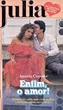 Enfim, o amor! by Amanda Carpenter