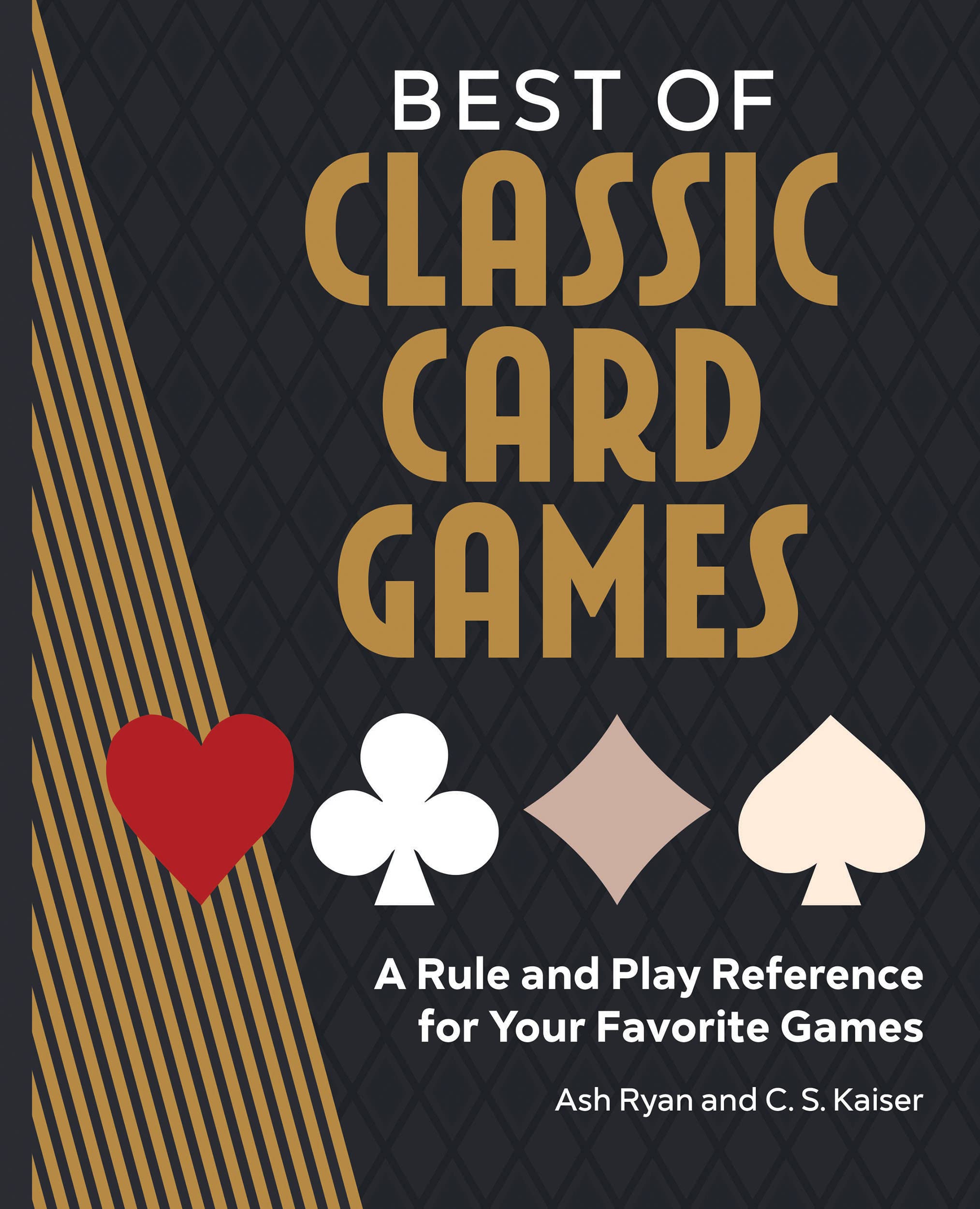 Best of Classic Card Games: A Rule and Play Reference for Your Favorite Games (Kindle Edition)