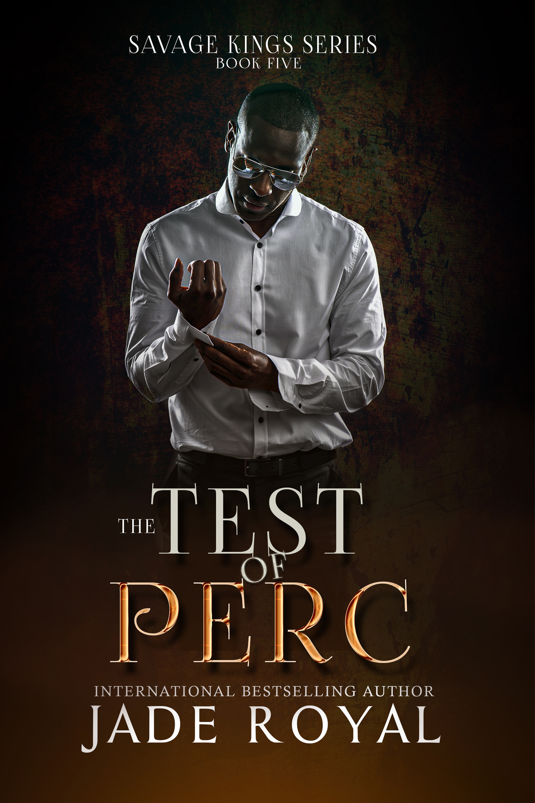 The Test of Perc (Savage Kings Crime Family: California #5)