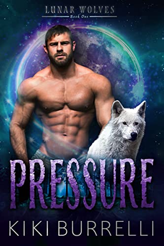Pressure (Lunar Wolves #1)