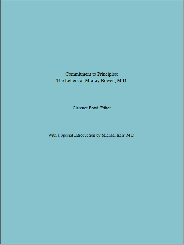 Commitment to Principles: The Letters of Murray Bowen, M.D.