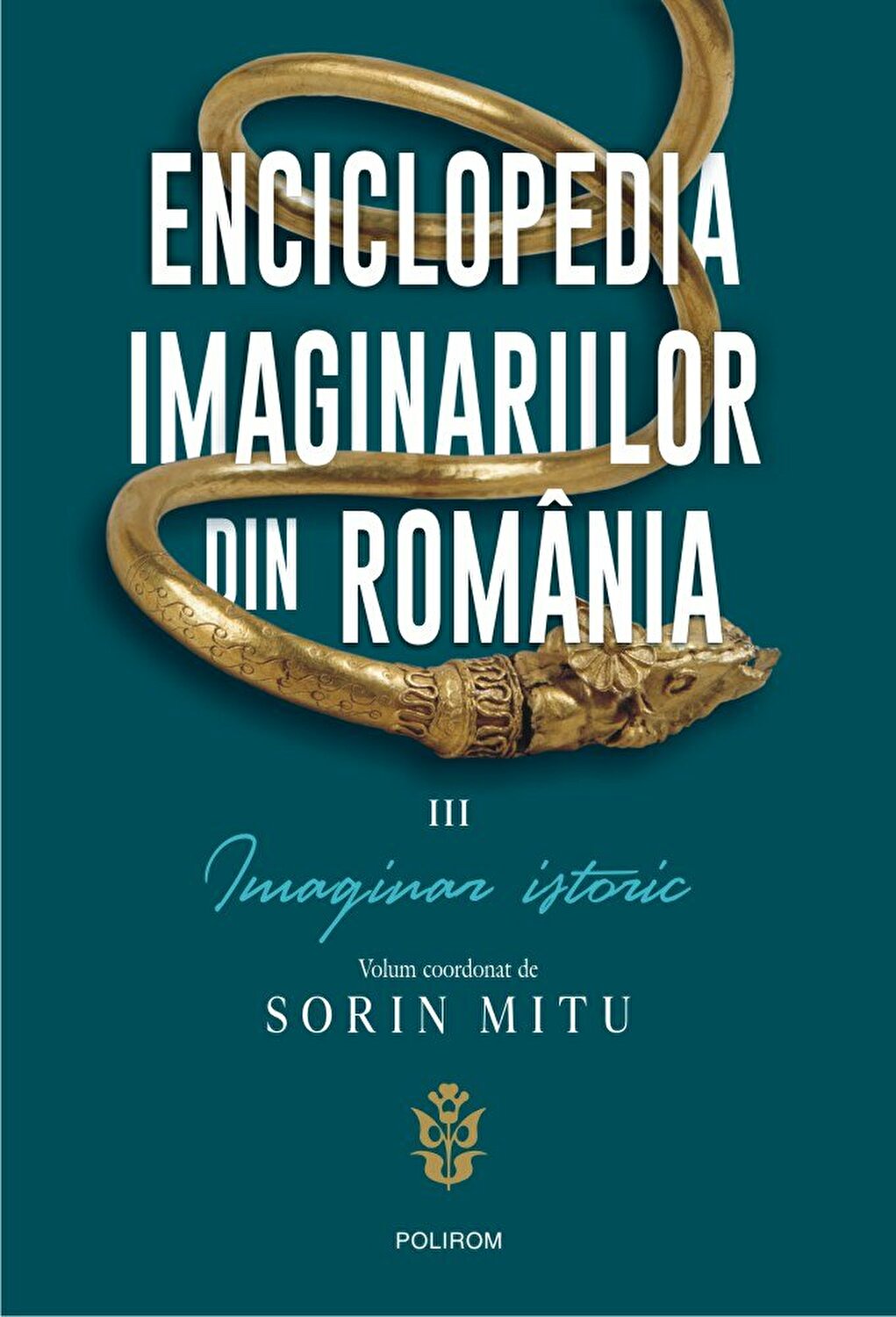 Imaginar istoric (Enciclopedia imaginariilor din România, #3)
