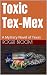Toxic Tex-Mex: A Mystery Novel of Texas (Broom)