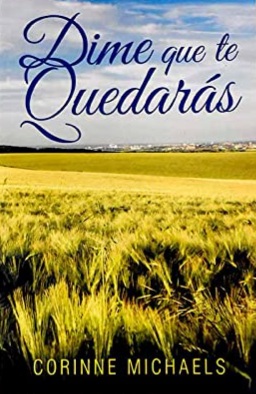 Portada de Dime que te quedarás, de Corinne Michaels