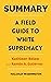 Summary Of A Field Guide to White Supremacy by Malcolm Washington