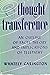 Thought Transference: An Outline of Facts, Theory and Implications of Telepathy