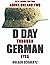 D Day Through German Eyes by Holger Eckhertz