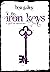 The Iron Keys: A Tale Of Em...