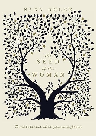 The Seed of the Woman: 30 Narratives that Point to Jesus
