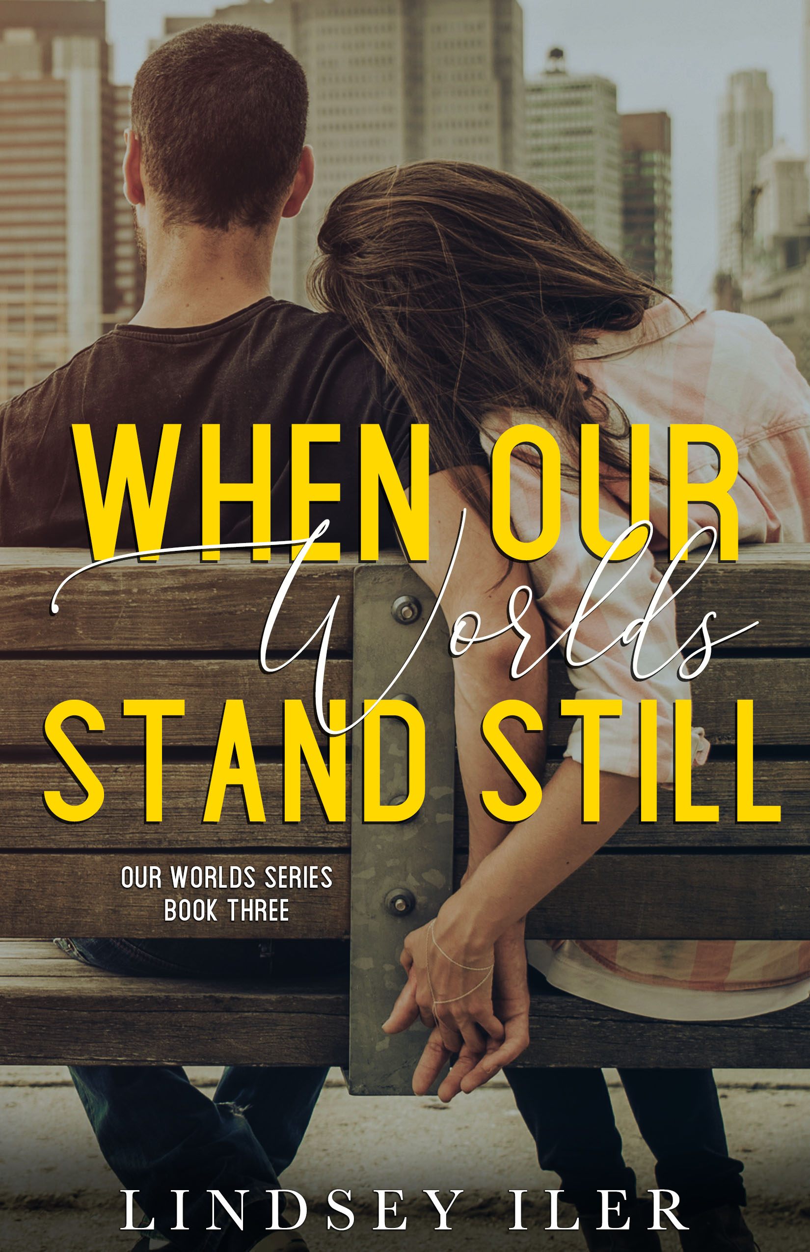 When Our Worlds Stand Still (Our Worlds, #3)