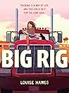 Big Rig by Louise Hawes Big Rig by Louise Hawes