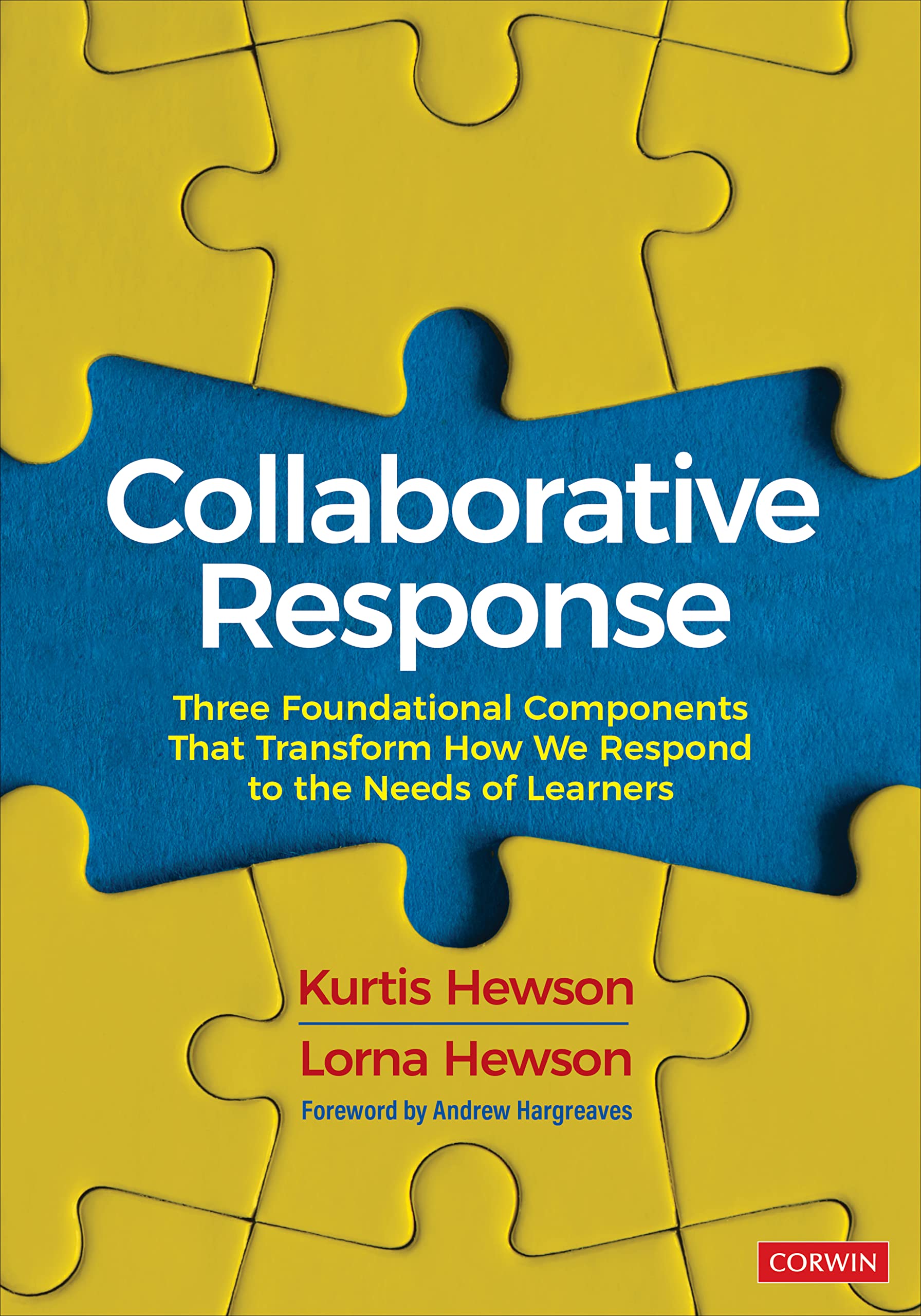 Collaborative Response: Three Foundational Components That Transform How We Respond to the Needs of Learners (Kindle Edition)