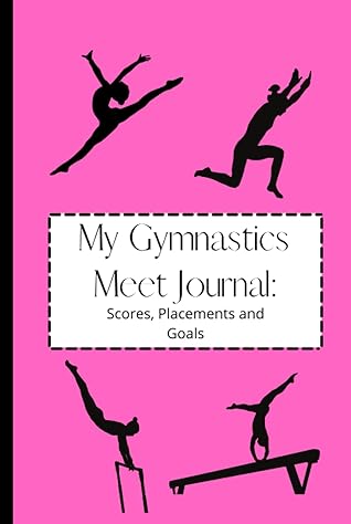 My Gymnastics Competition Journal: Meet logs, placing and goals for ...