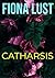 Catharsis by Fiona   Lust