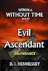 Evil Ascendant - Deliverance (Within & Without Time #4)