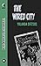 The Wired City (Weird! Wonderful! Other Worlds! Book 2)