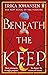 Beneath the Keep: A Novel of the Tearling