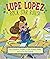 Lupe Lopez: Rock Star Rules!