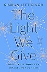 The Light We Give: How Sikh Wisdom Can Transform Your Life Book cover for The Light We Give: How Sikh Wisdom Can Transform Your Life