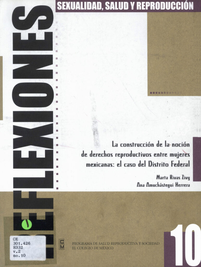 Reflexiones: La construcción de la noción de derechos reproductivos entre mujeres mexicanas: el caso del Distrito Federal