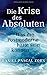 Die Krise des Absoluten. Wa...