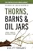 Thorns, Barns, and Oil Jars...