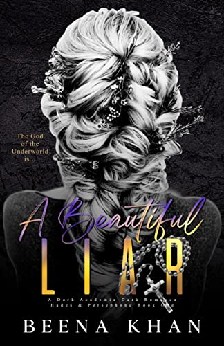 A Beautiful Liar (Hades and Persephone, #1)