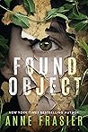 Found Object by Anne Frasier