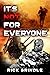 It's Not For Everyone