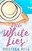 Little White Lies by Melissa Hill