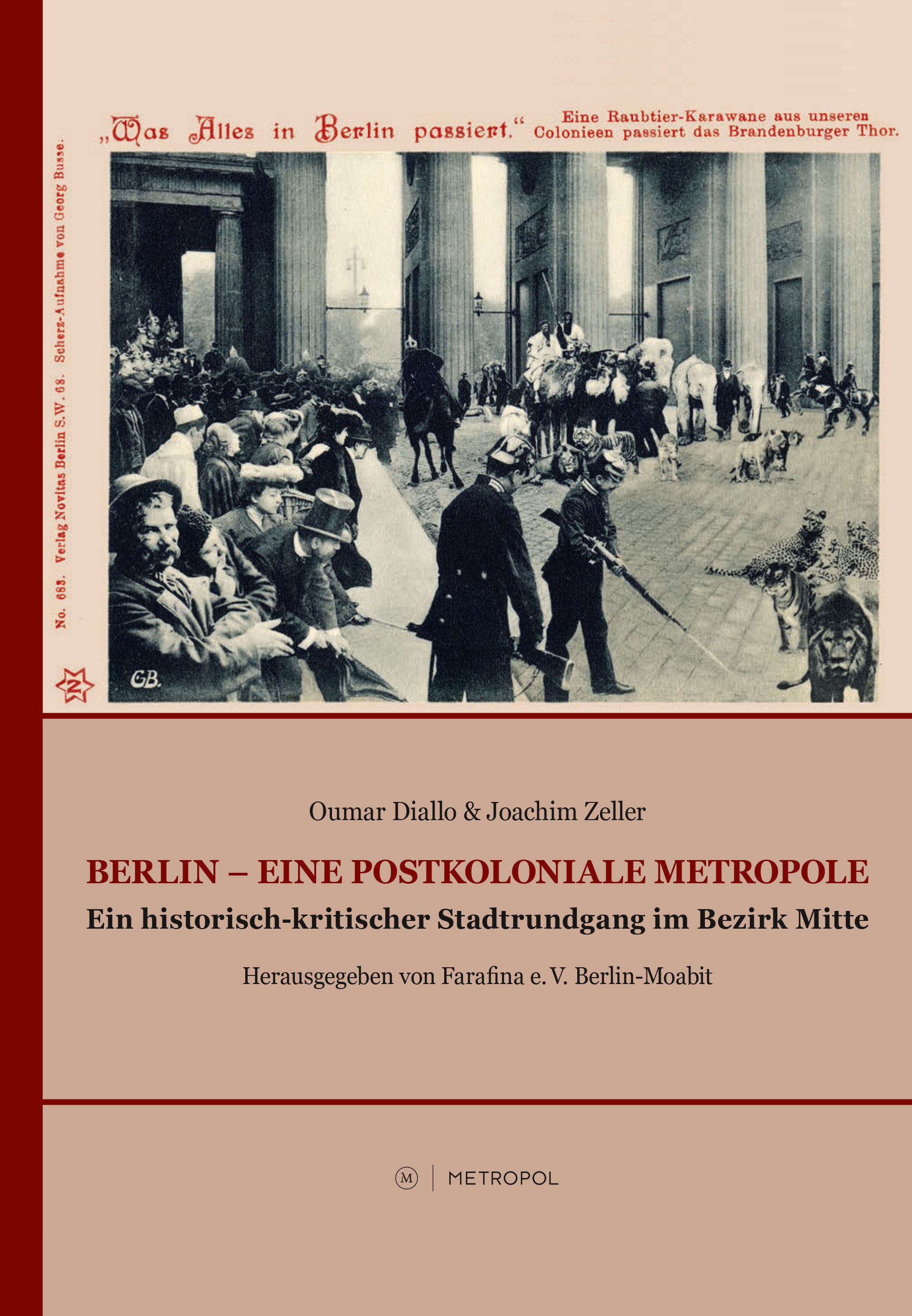 Berlin – Eine postkoloniale Metropole. Ein historisch-kritischer Stadtrundgang im Bezirk Mitte (Paperback)