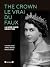 The Crown le vrai du faux