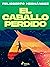 El caballo perdido (Spanish Edition)