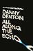 All Along the Echo