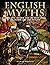 English Myths: From King Ar...