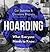 Hoarding: What Everyone Needs to Know(r)