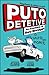 Puto Detetive: As Aventuras...