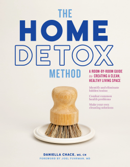 Home Detox Method: A Room-by-Room Guide to Creating a Clean, Healthy Living Space