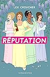 Réputation by Lex Croucher
