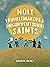 Holy Troublemakers & Unconventional Saints
