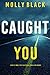 Caught You (Rylie Wolf #2)
