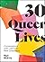 30 Queer Lives by Matt McEvoy 30 Queer Lives by Matt McEvoy