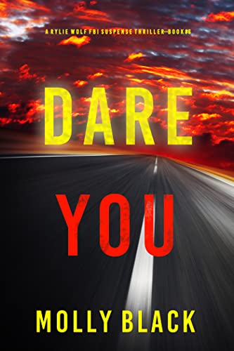 Dare You (Rylie Wolf #6)