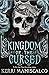 Kingdom of the Cursed (Kingdom of the Wicked, #2)