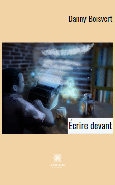 Écrire devant (Paperback)
