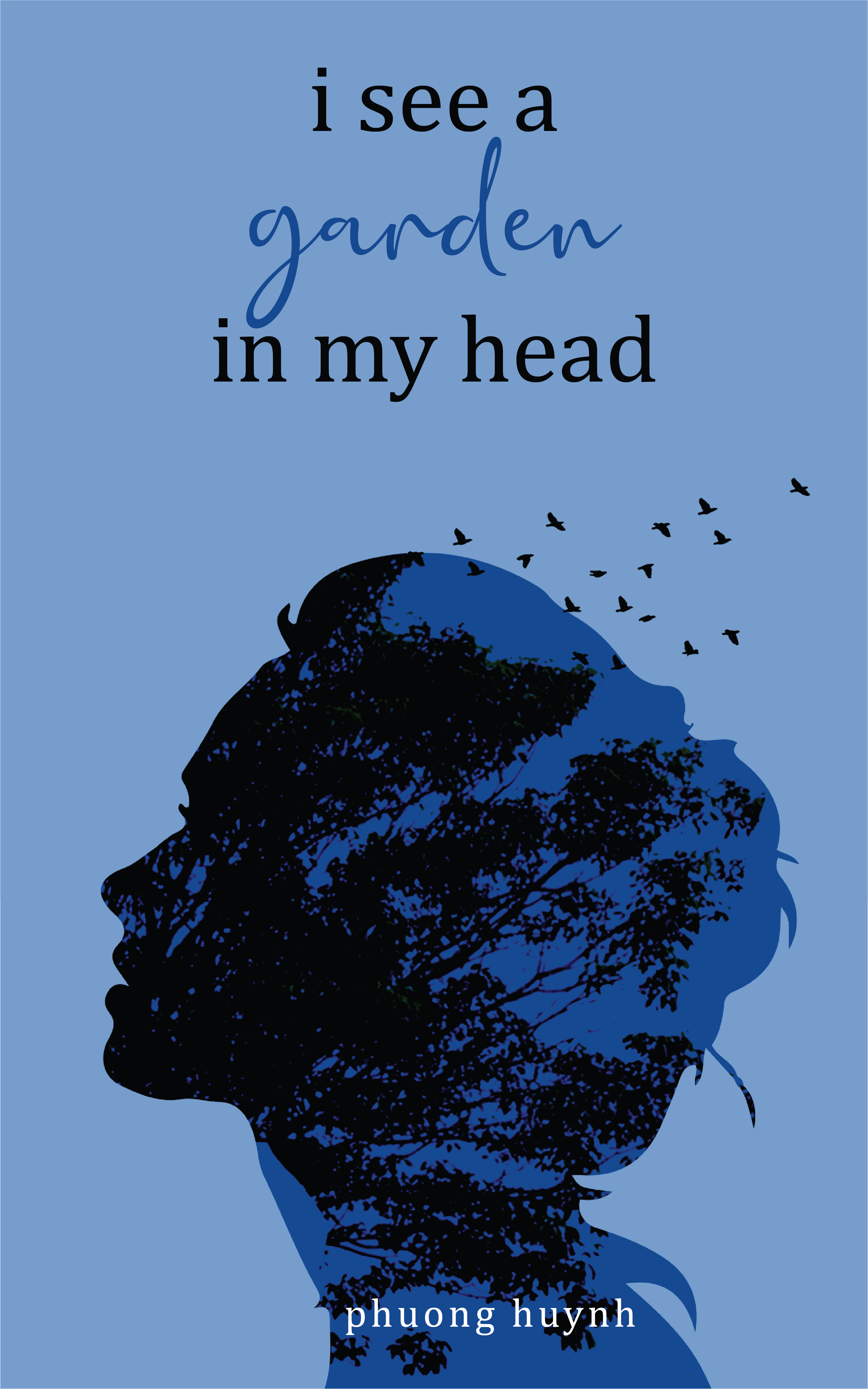 I See A Garden In My Head: A Poetry Chapbook