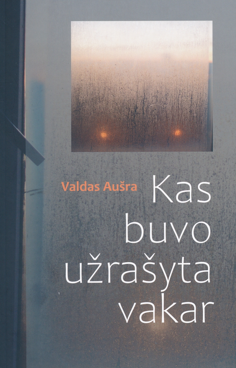 Kas buvo užrašyta vakar