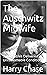 The Auschwitz Midwife by Harry Chase