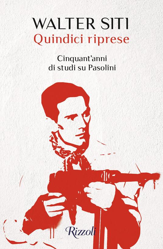Quindici riprese. Cinquant'anni di studi su Pasolini (Paperback)
