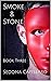 Smoke & Stone: Book Three (...